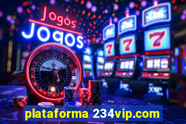 plataforma 234vip.com